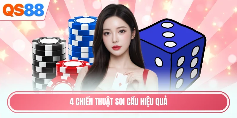 4 chiến thuật soi cầu hiệu quả